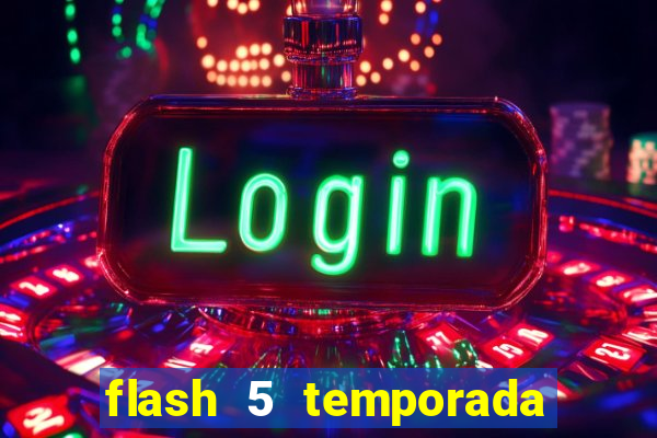 flash 5 temporada ep 9 continua em arrow